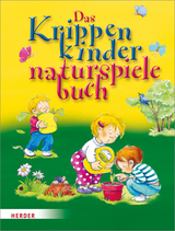 Das Krippenkindernaturspielebuch - Brigitte Wilmes-Mielenhausen