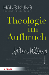 Theologie im Aufbruch - Hans K&uuml;ng
