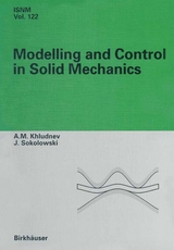 Modeling and Control in Solid Mechanics - A.M. Khludnev, Jan Sokolowski