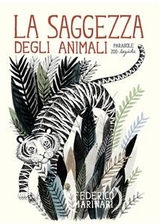 La saggezza degli animali. Parabole zoo-logiche - Federico Marinari
