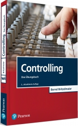 Controlling - Das Übungsbuch - Bernd Britzelmaier