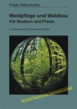 Waldpflege und Waldbau - Fredo Rittershofer