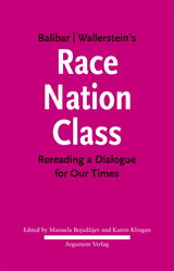 Balibar Wallerstein’s »Race, Nation, Class« - 
