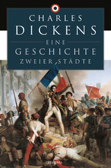 Eine Geschichte zweier St&auml;dte - Charles Dickens