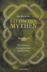 Das Buch der keltischen Mythen - Jennifer Emick
