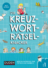 Die Kreuzwortr&auml;tselknacker &ndash; ab 7 Jahren (Band 1) - Janine Eck, Kristina Offermann
