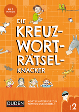 Die Kreuzwortr&auml;tselknacker &ndash; ab 7 Jahren (Band 2) - Janine Eck, Kristina Offermann