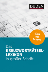 Das Kreuzwortr&auml;tsel-Lexikon in gro&szlig;er Schrift -  Dudenredaktion