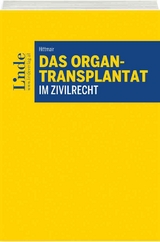 Das Organtransplantat im Zivilrecht - Theresa Hittmair