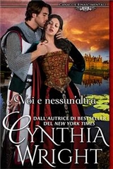 Voi e nessun''altra -  Cynthia Wright