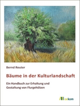 B&auml;ume in der Kulturlandschaft - Bernd Reuter