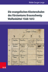Die evangelischen Klosterschulen des F&uuml;rstentums Braunschweig-Wolfenb&uuml;ttel 1568&ndash;1613 - Maike Gauger-Lange