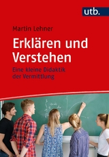 Erkl&auml;ren und Verstehen - Martin Lehner