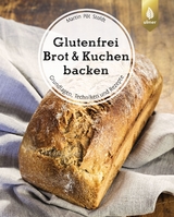 Glutenfrei Brot und Kuchen backen - endlich verst&auml;ndlich - Martin P&ouml;t Stoldt