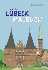 Das Lübeck-Malbuch - Sybille Benedict-Rux