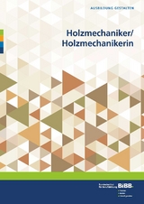 Holzmechaniker/Holzmechanikerin
