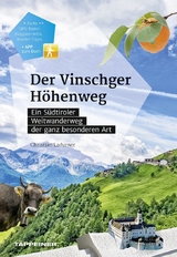 Der Vinschger H&ouml;henweg - Christjan Ladurner