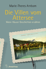 Die Villen vom Attersee - Marie-Theres Arnbom