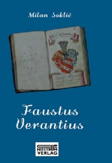 Faustus Verantius. Eine Biografie - Milan Soklic