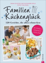 Familienk&uuml;chengl&uuml;ck - Alexander D&ouml;lle und Sarah Schocke