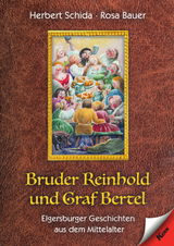 Bruder Reinhold und Graf Bertel - Herbert Schida
