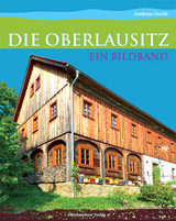 Die Oberlausitz - Ein Bildband - 