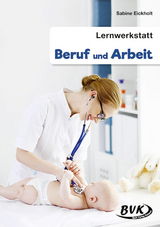 Lernwerkstatt Beruf und Arbeit - Sabine Eickholt