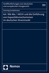 Art. 106 Abs. 1 AEUV und die Einf&uuml;hrung von Kapazit&auml;tsmechanismen im deutschen Strommarkt - Henning Grotel&uuml;schen