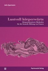 Lustvoll k&ouml;rperw&auml;rts - Julia Sparmann