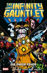 The Infinity Gauntlet: Die ewige Fehde - Jim Starlin, George P&eacute;rez, Ron Lim
