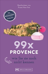99 x Provence wie Sie sie noch nicht kennen - Franz Marc Frei