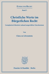 Christliche Werte im B&uuml;rgerlichen Recht. - Clara zu L&ouml;wenstein