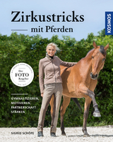 Zirkustricks mit Pferden - Sigrid Schöpe