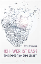 Ich &ndash; wer ist das? - Prof. Dr. Peter Pfrommer