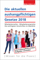 Die aktuellen aushangpflichtigen Gesetze 2018 -  Walhalla Fachredaktion