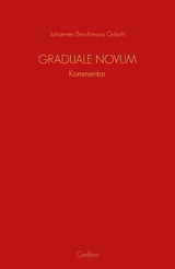 Graduale Novum &ndash; Editio magis critica iuxta SC 117 - Johannes Berchmans G&ouml;schl
