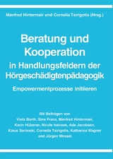Beratung und Kooperation in Handlungsfeldern der H&ouml;rgesch&auml;digtenp&auml;dagogik - Manfred Hintermair, Cornelia Tsirigotis, Viola Barth, Sina Franz, Karin H&uuml;bener, Nicole Isensee, Ada Jacobsen, Klaus Sarimski, Katharina Wagner, J&uuml;rgen Wessel
