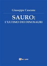 Sauro l'ultimo dei dinosauri - Giuseppe Cascone