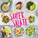 Eat fresh! Super Salate - Rose Marie Donhauser