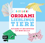 Origami Lieblingstiere &ndash; Bastel-Kids - Thade Precht
