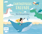 Fantastische Freunde &ndash; Mein Kindergartenalbum