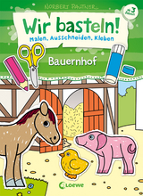 Wir basteln! - Malen, Ausschneiden, Kleben - Bauernhof - Norbert Pautner