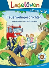 Lesel&ouml;wen 2. Klasse - Feuerwehrgeschichten - Annette Moser