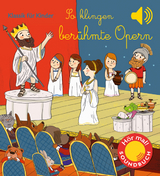 So klingen ber&uuml;hmte Opern - Emilie Collet