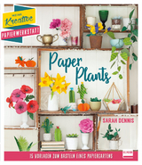 Papierschnitt: Paper Plants - Sarah Dennis