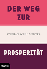 Der Weg zur Prosperit&auml;t - Stephan Schulmeister