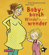 Babybauch und Windelwunder - Sarah Michaela Orlovsk&yacute;