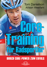 Core-Training f&uuml;r Radsportler - Tom Danielson, Allison Westfahl