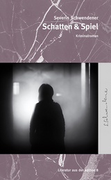 Schatten & Spiel - Severin Schwendener