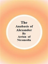 The Anabasis of Alexander - Arrian Of Nicomedia
